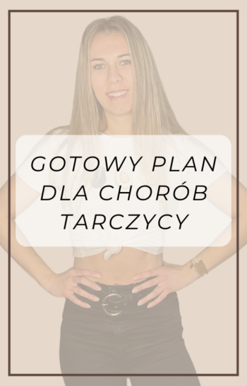 Gotowy plan dla chorób tarczycy